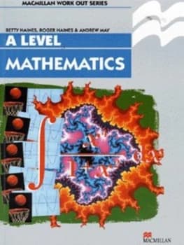 Mathematics a Level by B Haines and Roger Haines and Andrew May Book
