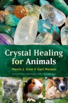 Crystal Healing for Animals by Martin Scott Paperback