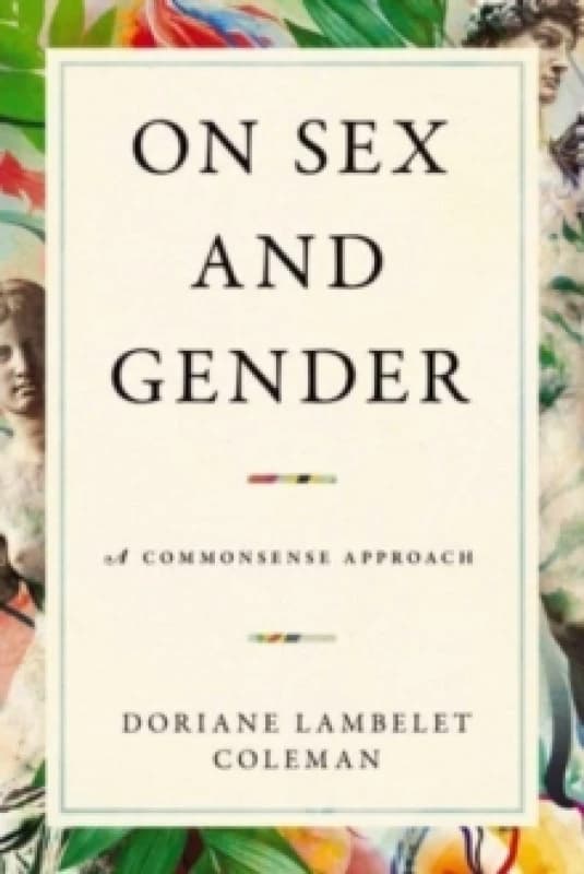 On Sex and Gender : A Commonsense Approach Hardback