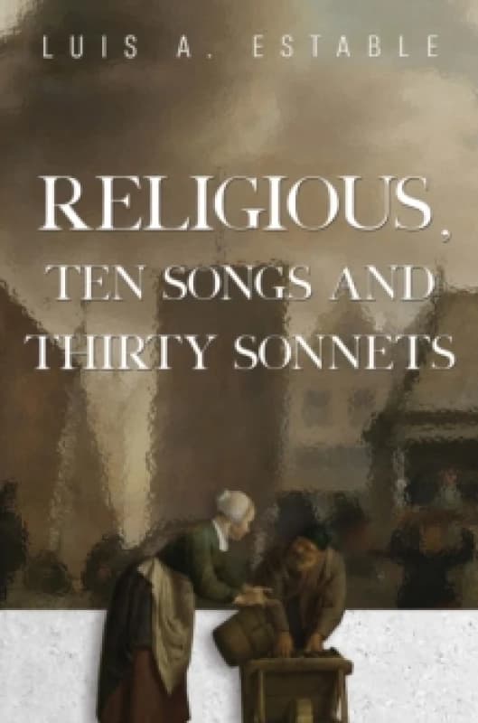 Religious, Ten Songs and Thirty Sonnets Paperback / softback
