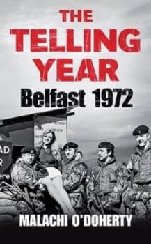 The Telling Year by Malachi Odoherty Book