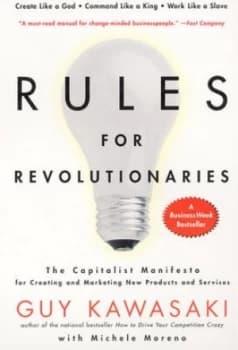 Rules for Revolutionaries by Guy Kawasaki Book