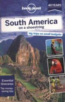 South America on a Shoestring by Lonely Planet Paperback