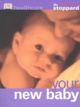 Your New Baby by Dr Miriam Stoppard Book