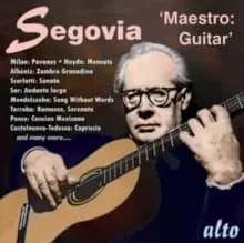 Segovia: Maestro: Guitar