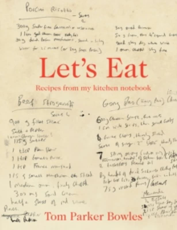 Let's Eat. Hardback. By Tom Parker Bowles Books