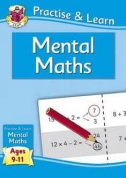New Curriculum Practise and Learn Mental Maths for Ages 9-11 Hardback