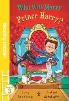 Who will marry Prince Harry? - Tony Bradman - Paperback - Used