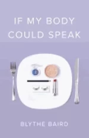 if my body could speak