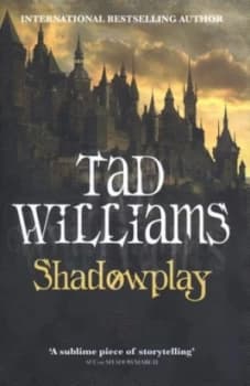 Shadowplay by Tad Williams Hardback