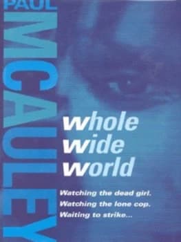 Whole Wide World by Paul J Mcauley Hardback