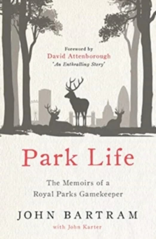 Park Life : The Memoirs of a Royal Parks Gamekeeper Paperback / softback