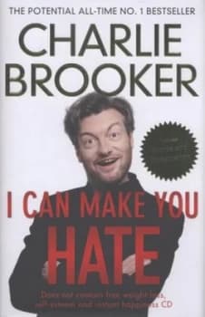 I Can Make You Hate by Charlie Brooker Hardback