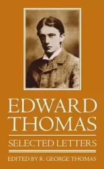 Edward Thomas: Selected Letters by Edward Thomas
