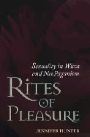 rites of pleasure sexuality in wicca and neo paganism