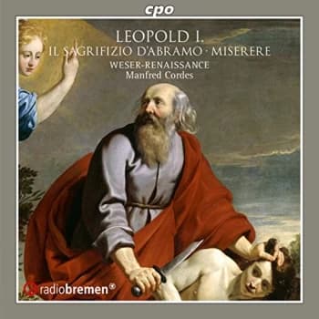 WESER-RENAISSANCE Bremen - Leopold I: Il Sagrifizio D'abramo/Miserere CD