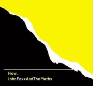 Howl by John Foxx and The Maths CD Album