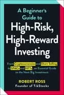 beginners guide to high risk high reward investing from cryptocurrencies a