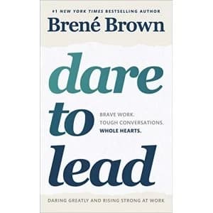 Dare to Lead Brave Work. Tough Conversations. Whole Hearts. Paperback / softback 2018