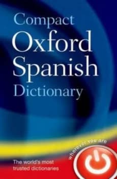 Compact Oxford Spanish Dictionary by Oxford Dictionaries Paperback