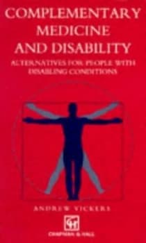 Complementary Medicine and Disability by Andrew Vickers Paperback