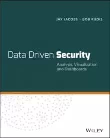 Data-Driven Security : Analysis, Visualization and Dashboards