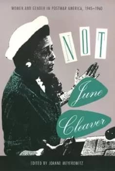 Not June Cleaver by June Meyerowitz