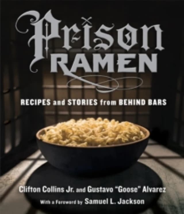 Prison Ramen. Paperback. By Clifton Collins, Gustavo Goose Alvarez Books