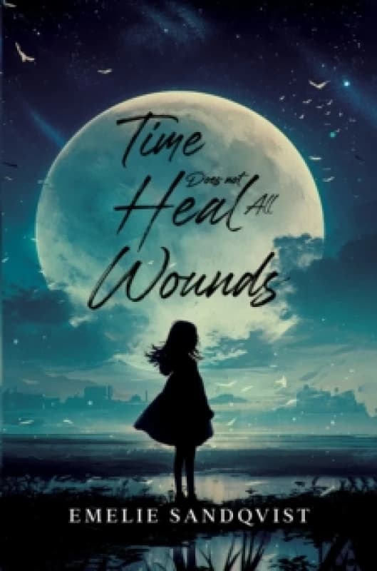 Time does not heal all wounds Paperback / softback