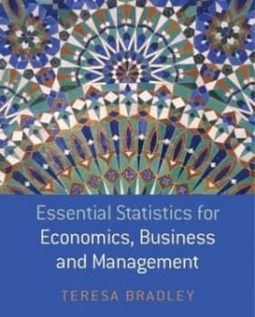 Essential Statistics for Economics Business and Management by Teresa Bradley Book