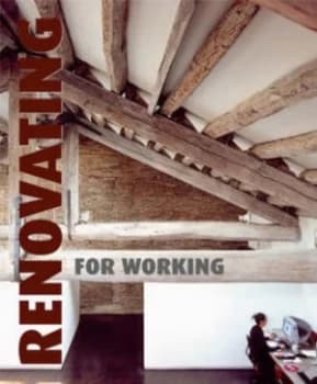 Renovating for Working by Cristina Paredes Hardback