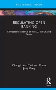 Regulating Open Banking Comparative Analysis of the EU the UK and Taiwan