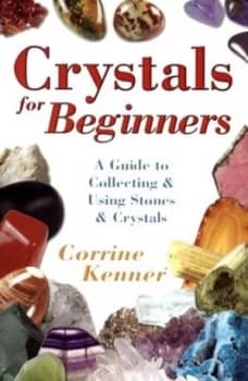 Crystals for Beginners by Corrine Kenner Paperback