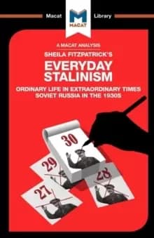 An Analysis of Sheila Fitzpatrick's Everyday Stalinism : Ordinary Life in Extraordinary Times: Soviet Russia in the 1930s