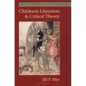 Childrens Literature and Critical Theory by Jill P May Paperback