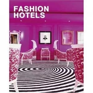 Fashion Hotels by Guy Dittrich Hardback