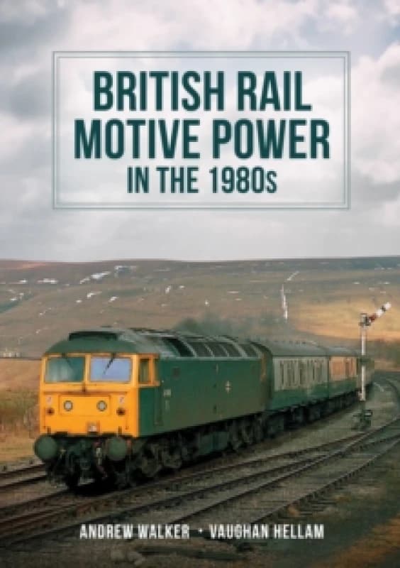 British Rail Motive Power in the 1980s Paperback / softback