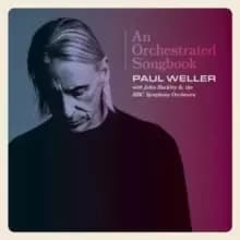 An Orchestrated Songbook: Paul Weller With Jules Buckley & BBC Symphony Orchestra