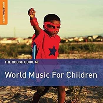 Various Artists - The Rough Guide to World Music for Children (Second Edition) CD