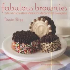 Fabulous brownies by Annie Rigg|Laura Edwards