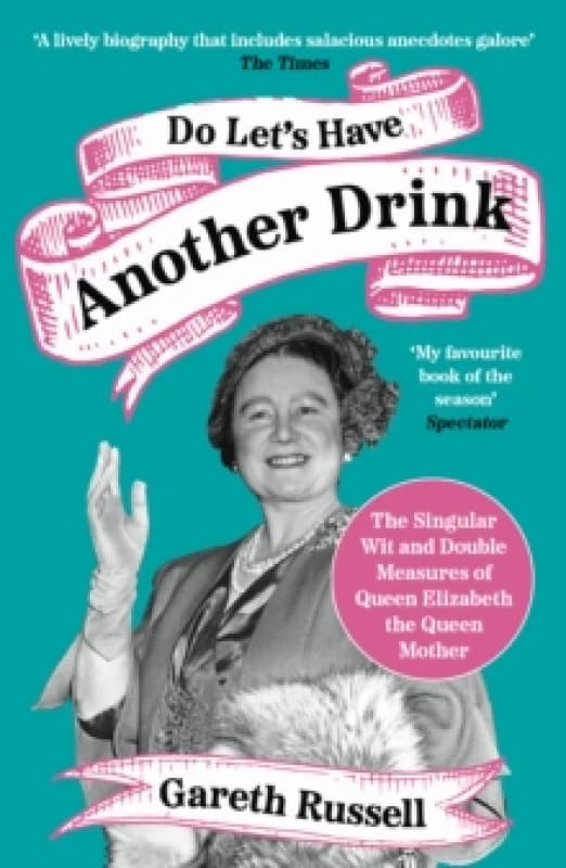 Do Let's Have Another Drink. Paperback. By Gareth Russell Books