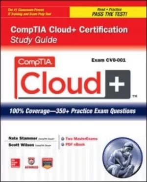 CompTIA Cloud+ certification study guide by Nate Stammer