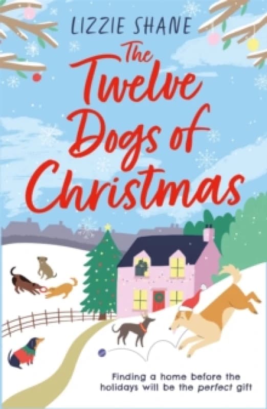 The Twelve Dogs of Christmas : The ultimate holiday romance to warm your heart! Paperback / softback
