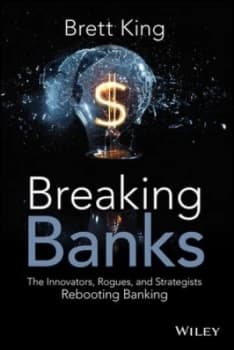 Breaking Banks by Brett King Hardback