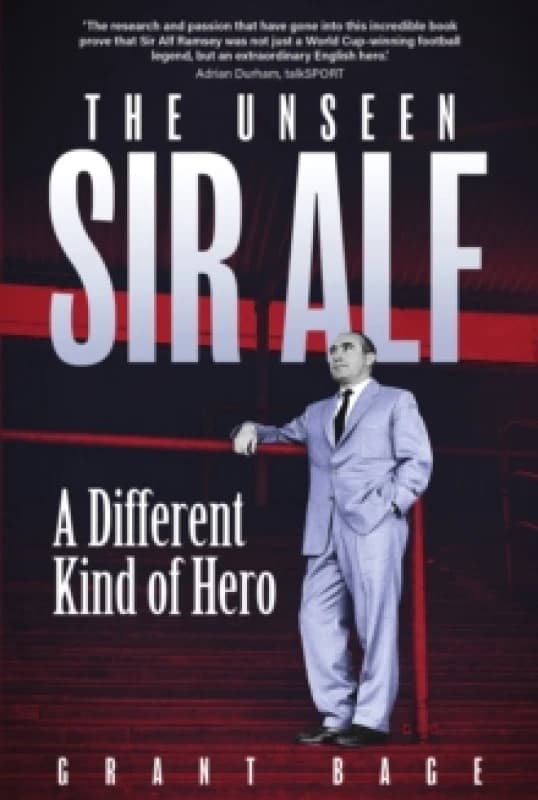 The Unseen Sir Alf : A Different Kind of Hero Hardback