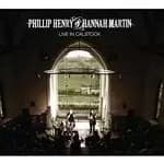 Phillip Henry & Hannah Martin - Live At Calstock (Music CD)