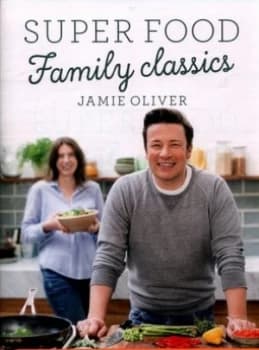 Super Food Family Classics by Jamie Oliver Hardback