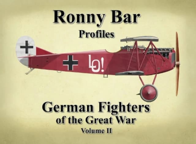 Ronny Bar Profiles - German Fighters of the Great War Vol 2 Hardback