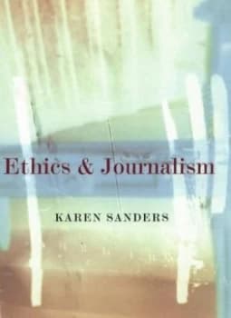Ethics and Journalism by Karen Sanders Paperback