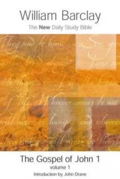 The Gospel of John by William Barclay Book